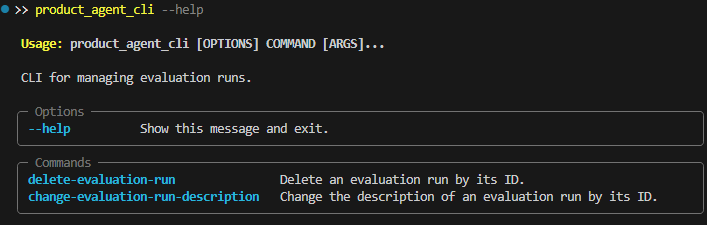 Screenshot of terminal showing the help text for command line interface (CLI) for managing evaluation runs in a chatbot evaluation system. It includes commands for deleting and renaming runs, allowing users to keep the evaluation report organized by removing unnecessary clutter and providing clear descriptions for each run.